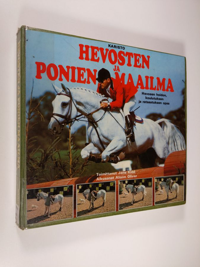 Jane Kidd (toim.) : Hevosten ja ponien maailma : hevosen hoidon, koulutuksen ja ratsastuksen opas