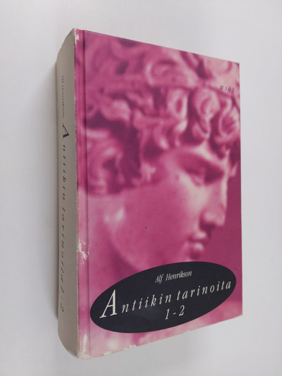 Alf Henrikson : Antiikin tarinoita 1-2