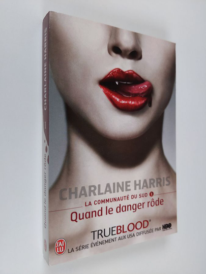 Charlaine Harris : La communauté du Sud, Tome 1 : Quand le danger rôde