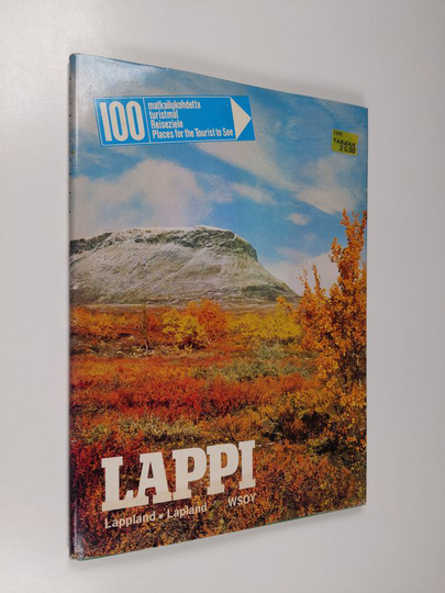Marianna Laurson (svensk övers.) : 100 matkailukohdetta - turistmål - Reiseziele - places for the tourist to see Lappi : Lappland = Lappland = ...