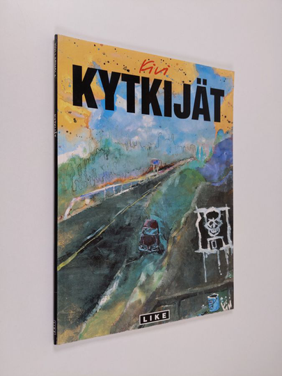 Kivi Larmola : Kytkijät : eräänlainen rakkaustarina