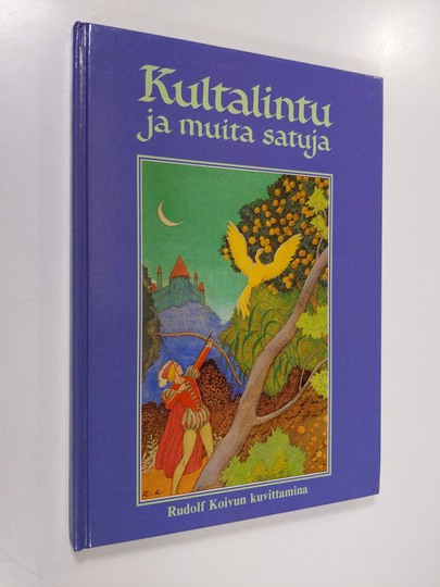 Rudolf Koivu : Kultalintu ja muita satuja : Rudolf Koivun kuvittamina