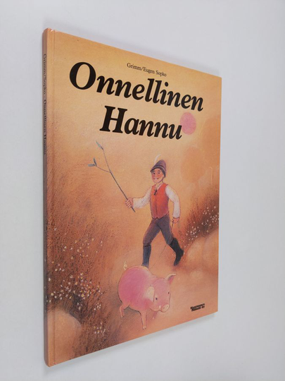 Jacob Grimm ym. : Onnellinen Hannu