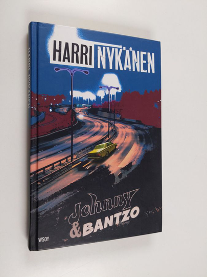 Harri Nykänen : Johnny & Bantzo : jännitysromaani