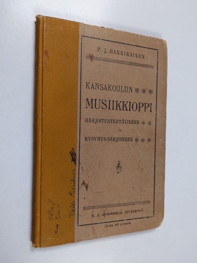 P. J. Hannikainen : Kansakoulun musiikkioppi : ynnä 56 harjoitustehtävää ja 8 sarjaa kertauskysymyksiä