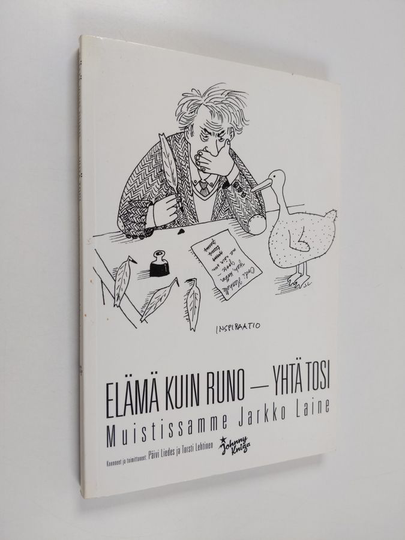 Elämä kuin runo - yhtä tosi : muistissamme Jarkko Laine