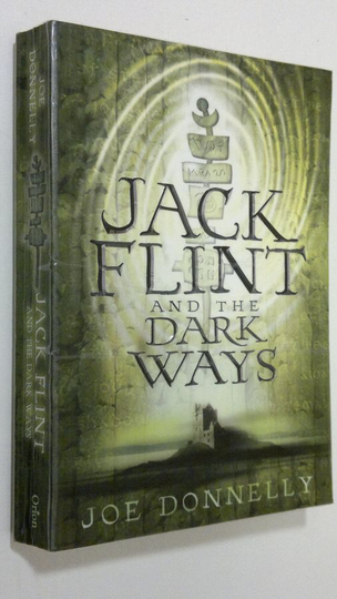 Joe Donnelly : Jack Flint and the Dark Ways