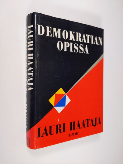 Lauri Haataja : Demokratian opissa : SKP, vaaran vuodet ja Neuvostoliitto