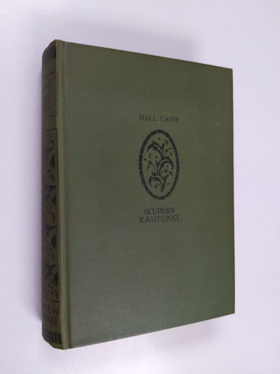 Hall Caine : Valitut romaanit 2, Ikuinen kaupunki