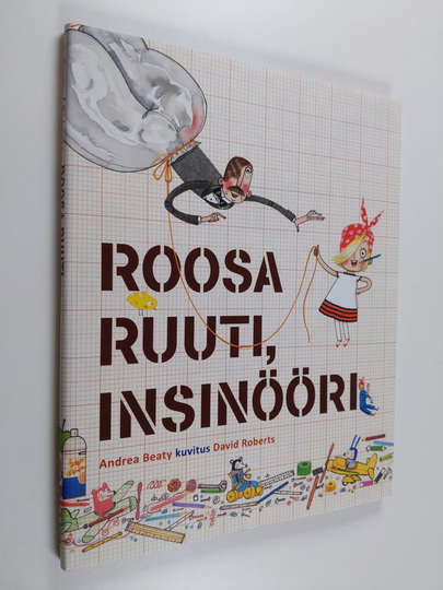 Andrea Beaty : Roosa Ruuti, insinööri