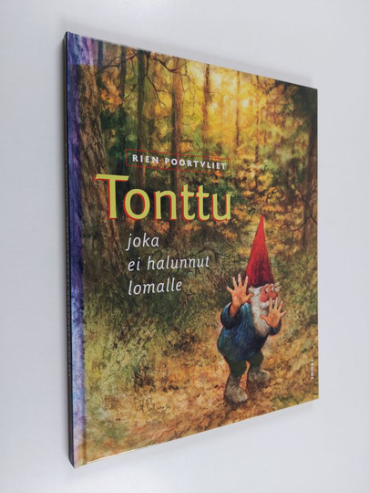 Rien Poortvliet : Tonttu, joka ei halunnut lomalle