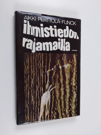 Aikki Perttola-Flinck : Ihmistiedon rajamailla