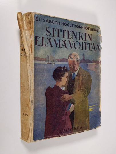 Elisabeth Högström-Löfberg : Sittenkin elämä voittaa : romaani