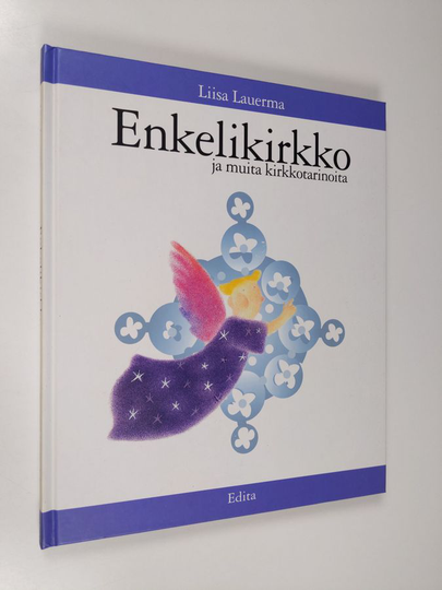 Liisa Lauerma : Enkelikirkko ja muita kirkkotarinoita