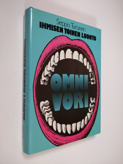 Seppo Turunen : Omnivori - ihmisen toinen luonto