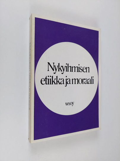 Nykyihmisen etiikka ja moraali : Oriveden opiston 70-vuotisjuhlakirja