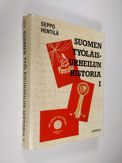 Seppo Hentilä : Suomen työläisurheilun historia 1 : Työväen urheiluliitto 1919-1944