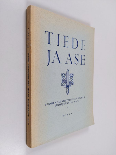 Tiede ja ase N:o 9 - Suomen sotatieteellisen seuran vuosijulkaisu