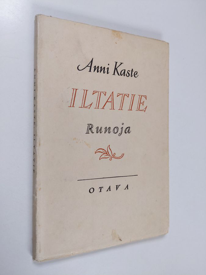 Anni F. Kaste : Iltatie : runoja