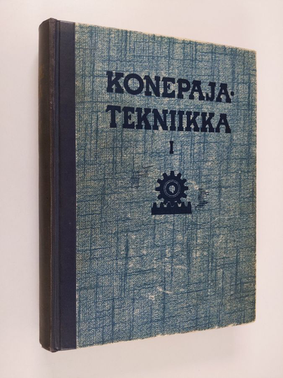 O. ym. Svahn : Konepajatekniikka 1 : Yleiset perusteet