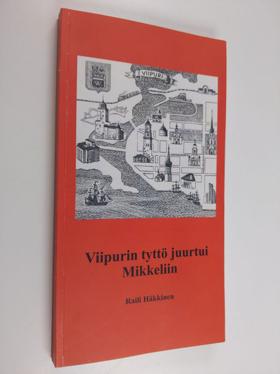 Raili Häkkinen : Viipurin tyttö juurtui Mikkeliin
