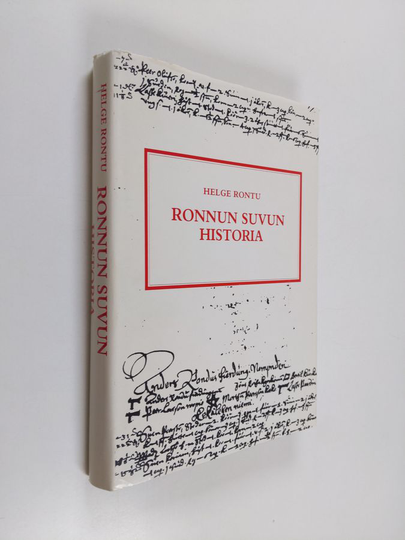 Helge Rontu : Ronnun suvun historia : neljännesmies Antti Ronnun jälkeläiset 1620-1950