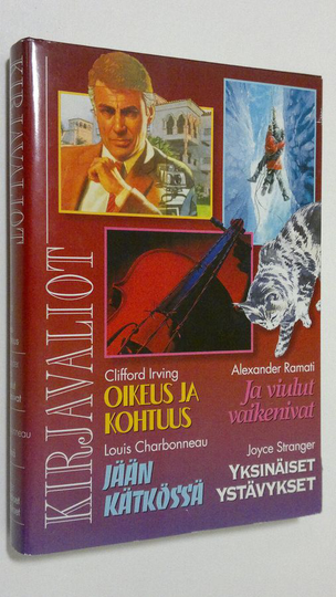 Kirjavaliot : Irving, Clifford : Oikeus ja kohtuus ; Ramati, Alexander ; Ja viulut vaikenivat ; Charbonneau, Louis : Jään kätkössä ; Stranger, ...