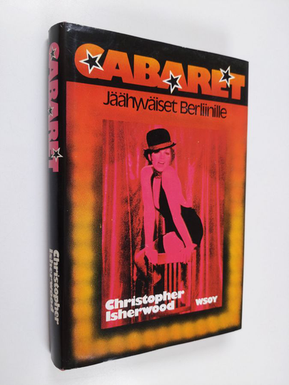 Christopher Isherwood : Cabaret : Jäähyväiset Berliinille