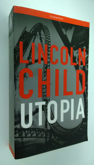 Lincoln Child : Utopia