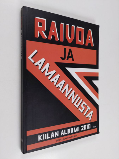 Johanna Rojola : Raivoa ja lamaannusta : Kiilan albumi 2010