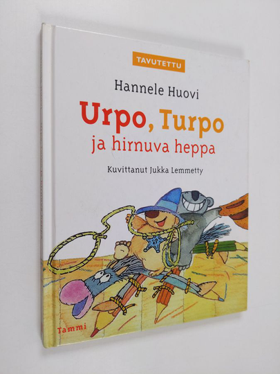 Hannele Huovi : Urpo, Turpo ja hirnuva heppa