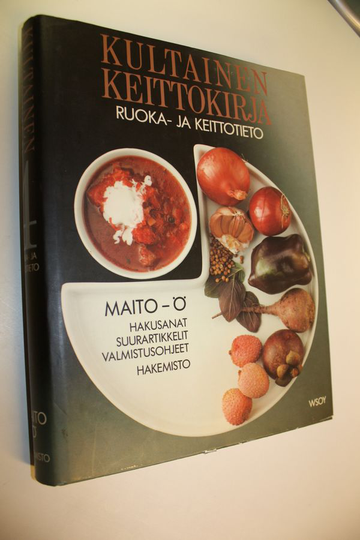Riitta Suomalainen (toim.) : Kultainen keittokirja 4, Ruoka- ja keittotieto : Maito-Ö