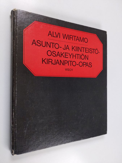 Alvi Wirtamo : Asunto- ja kiinteistöosakeyhtiön kirjanpito-opas