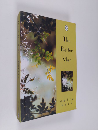 Anita Nair : The Better Man