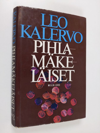 Kalervo Leo : Pihlamäkeläiset : romaani