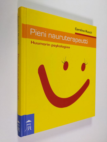 Caroline Rusch : Pieni nauruterapeutti : huumorin psykologiaa