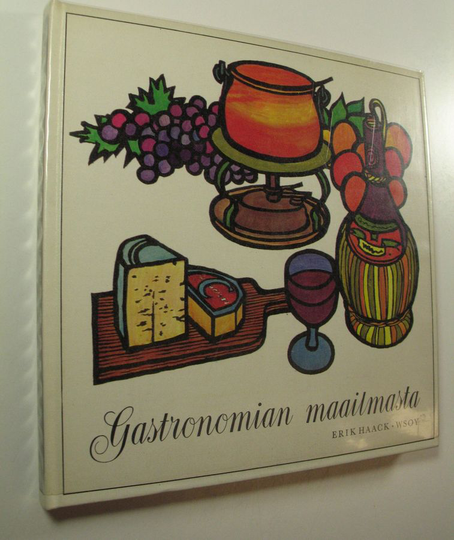 Erik Haack : Gastronomian maailmasta