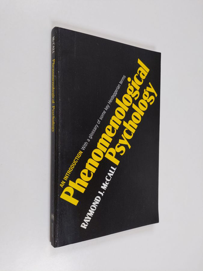 Raymond J. McCall : Phenomenological psychology : an introduction : with a glossary of some key Heideggerian terms