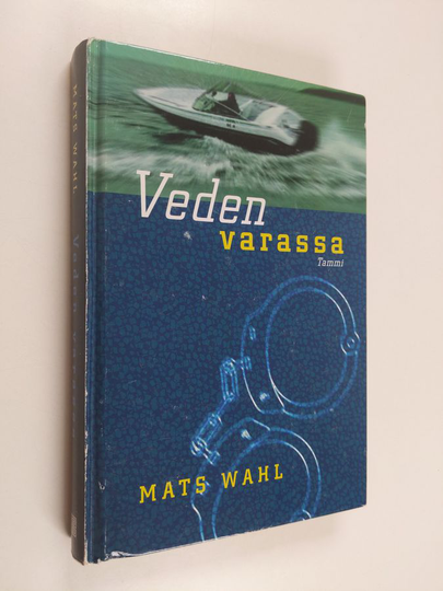 Mats Wahl : Veden varassa