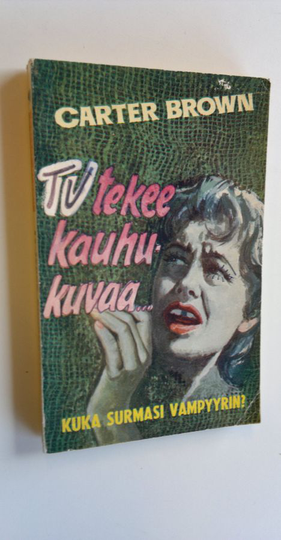 Carter Brown : TV tekee kauhukuvaa