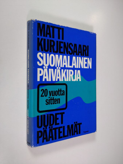 Matti Kurjensaari : Suomalainen päiväkirja 20 vuotta sitten : uudet päätelmät