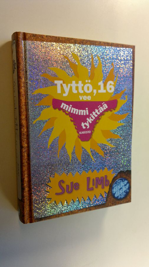 Sue Limb : Tyttö, 16 vee : mimmi tykittää