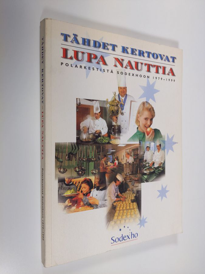Arto Nieminen : Tähdet kertovat - lupa nauttia : Polarkestistä Sodexhoon 1979-1999