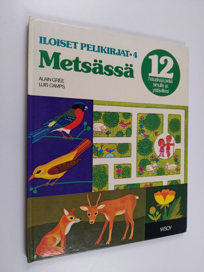 Alain Gree : Metsässä : [12 hauskaa peliä sinulle ja ystävillesi]