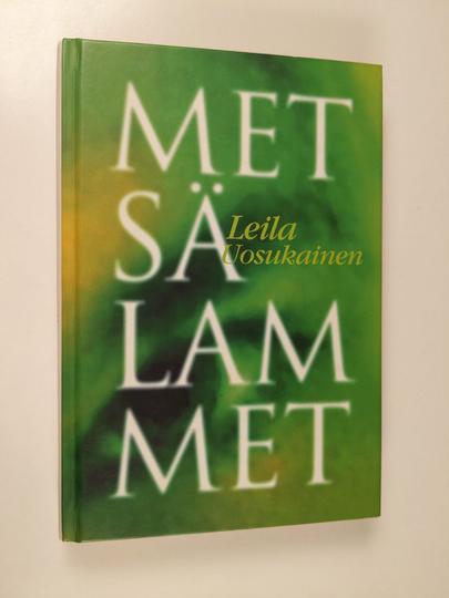 Leila Uosukainen : Metsälammet