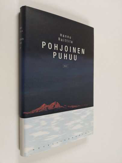 Hannu Raittila : Pohjoinen puhuu
