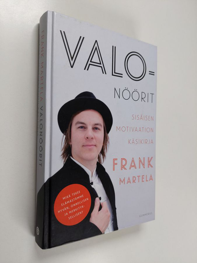 Frank Martela : Valonöörit : sisäisen motivaation käsikirja