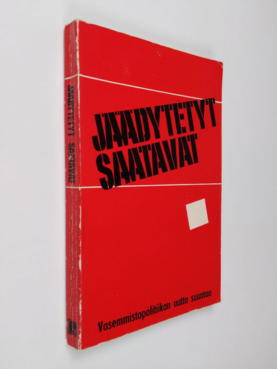 Jäädytetyt saatavat : Vasemmistopolitiikan uutta suunta