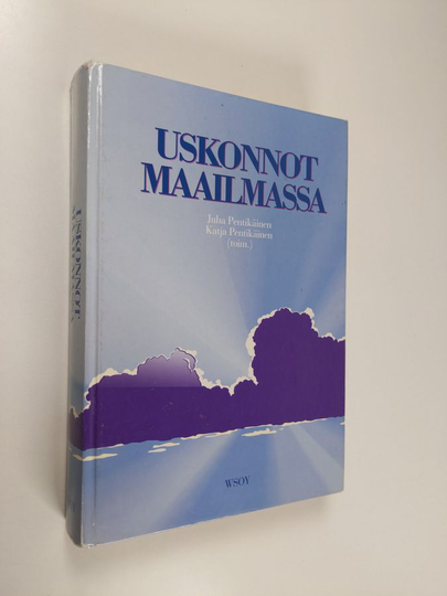 Juha ym. Pentikäinen : Uskonnot maailmassa