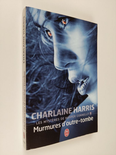 Charlaine Harris : Les Mysteres de Harper Connelly - 1 : Murmures d'outre-tombe